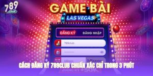 cach-dang-ky-789club-de-dang-ai-cung-thuc-hien-duoc