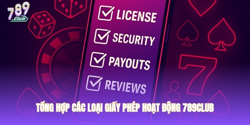 Tổng hợp các loại giấy phép hoạt động 789CLUB